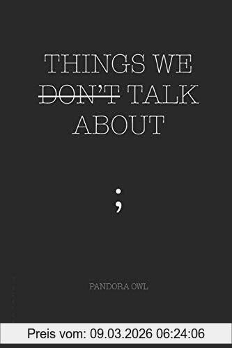 Pandora Owl Things We Don’t Talk About