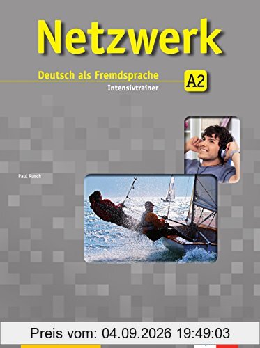 Netzwerk, A2 : Deutsch als Fremdsprache : Intensivtrainer