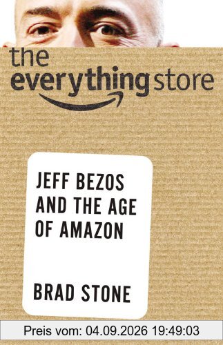 The Everything Store: Jeff Bezos and the Age of Amazon