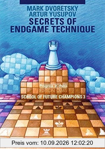 School of Future Champions: Secrets of Endgame Technique: BD 3 (Progress in Chess)