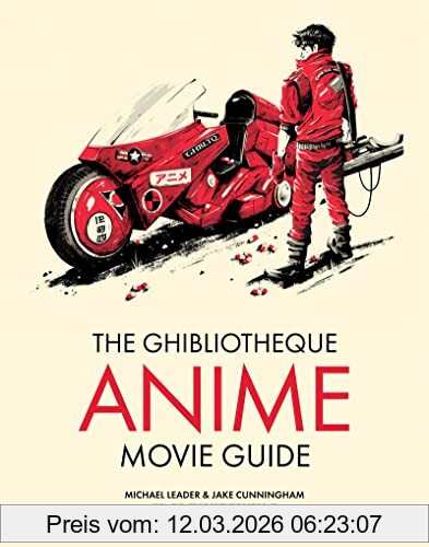 Michael Leader Ghibliotheque Guide To Anime, The Essential Guide To Japanese Animated Cinema