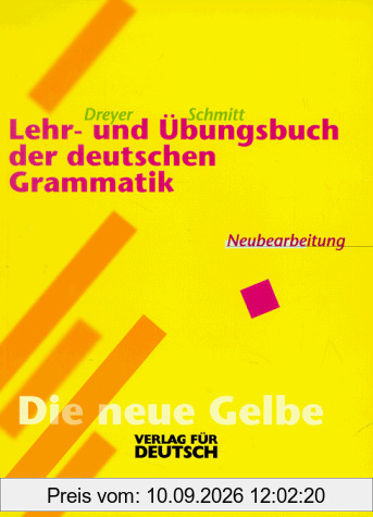 Lehr- und Übungsbuch der deutschen Grammatik, neue Rechtschreibung, Lehr- und Übungsbuch: Lehr- Und Ubungsbuch