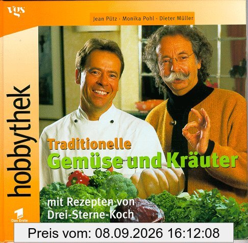 Hobbythek Traditionelle Gemüse und Kräuter