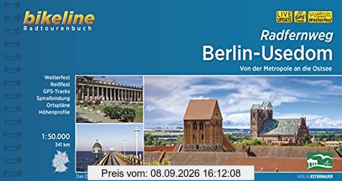 Radfernweg Berlin-Usedom: Von der Metropole an die Ostsee, 1:50.000, 341 km, wetterfest/reißfest, GPS-Tracks Download, LiveUpdate (Bikeline Radtourenbücher)
