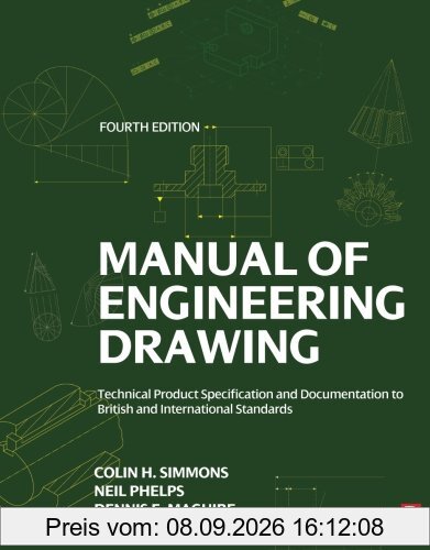 Manual of Engineering Drawing: Technical Product Specification and Documentation to British and International Standards