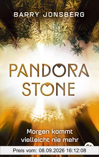 Pandora Stone - Morgen kommt vielleicht nie mehr (Die Pandora Stone-Reihe, Band 3)