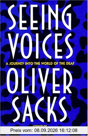 Seeing Voices: A Journey into the World of the Deaf