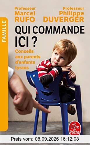 Qui commande ici ? : conseils aux parents d'enfants tyrans