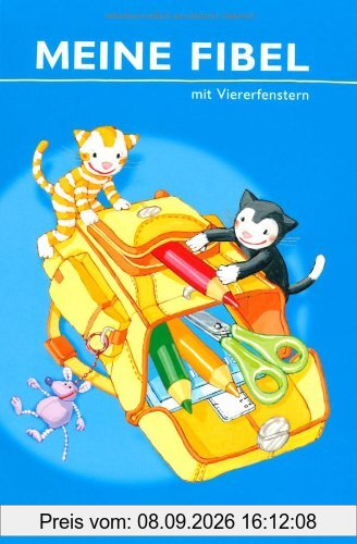 Meine Fibel - Aktuelle Ausgabe: Fibel mit Viererfenstern: Kartoniert: Ausgabe 2009