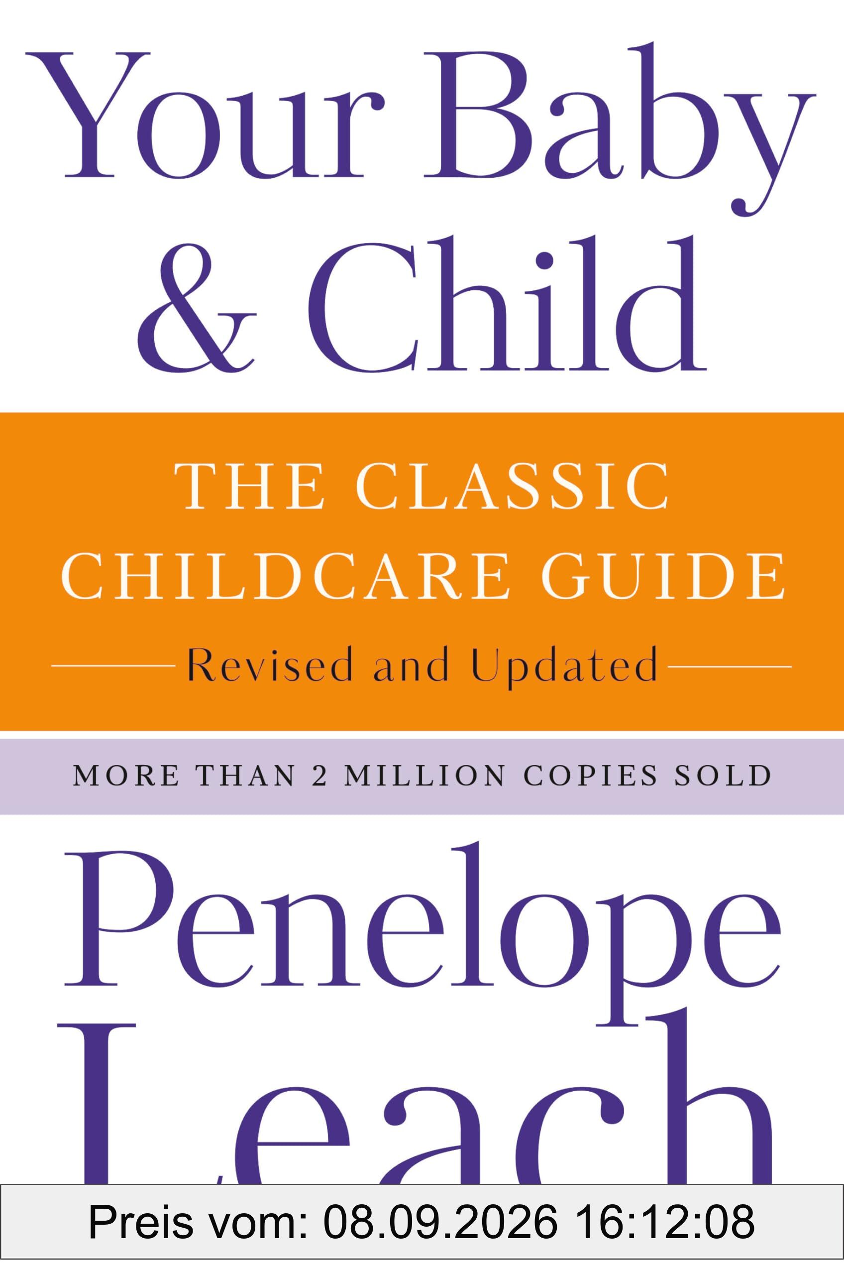 Your Baby & Child: The Classic Childcare Guide, Revised and Updated