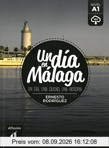 Un día en Málaga: Spanische Lektüre für das 1. und 2. Lernjahr mit Audio-Download. Buch + Audio online