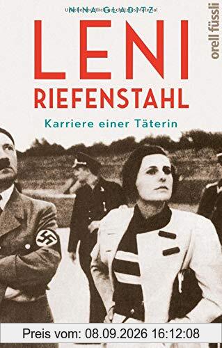 Leni Riefenstahl: Karriere einer Täterin: Karriere einer Tterin