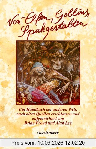 Von Elfen, Goblins, Spukgestalten - Ein Handbuch der anderen Welt, nach alten Quellen erschlossen