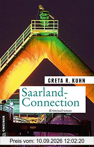 Saarland-Connection: Veronika Harts dritter Fall (Kriminalromane im GMEINER-Verlag) (Kommissarin Veronika Hart)