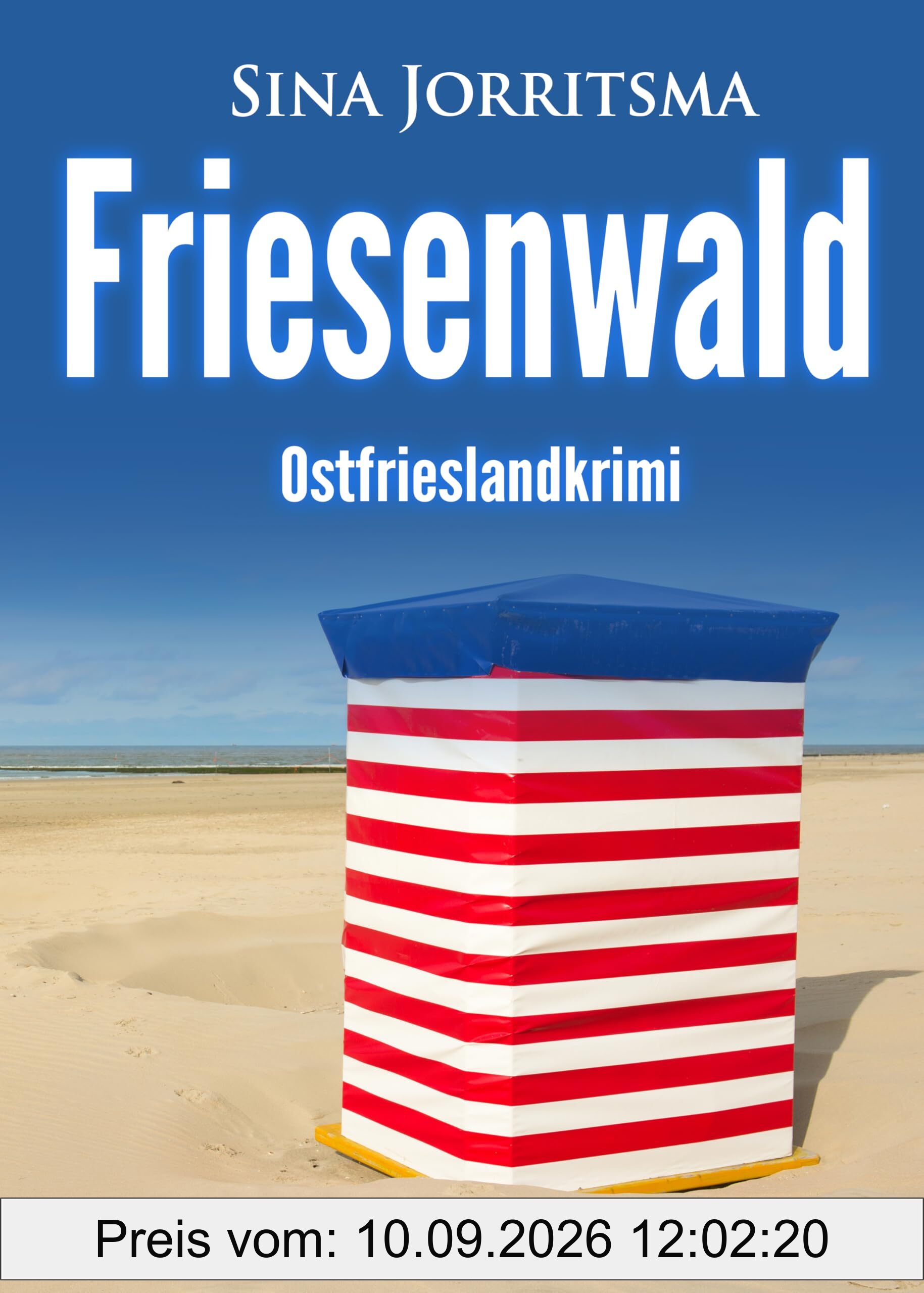 Friesenwald. Ostfrieslandkrimi (Mona Sander und Enno Moll ermitteln, Band 52)