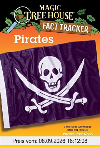 Pirates: A Nonfiction Companion to Magic Tree House #4: Pirates Past Noon: A Nonfiction Companion to Pirates Past Noon (Magic Tree House (R) Fact Tracker, Band 4)