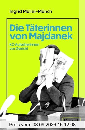 Die Täterinnen von Majdanek: KZ-Aufseherinnen vor Gericht