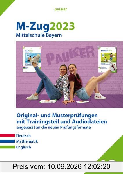 M-Zug 2023 - Mittelschule Bayern - Aufgabenband: Originalprüfungen mit Trainingsteil für die Fächer Deutsch, Mathematik und Englisch inkl. Audiodateien