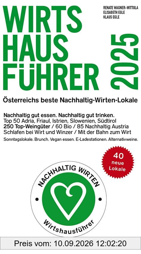 Wirtshausführer 2025: Österreichs beste Nachhaltig-Wirten-Lokale / Nachhaltig gut essen. Nachhaltig gut trinken.