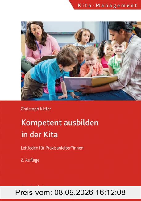 Kompetent ausbilden in der Kita: Leitfaden für Praxisanleiter*innen