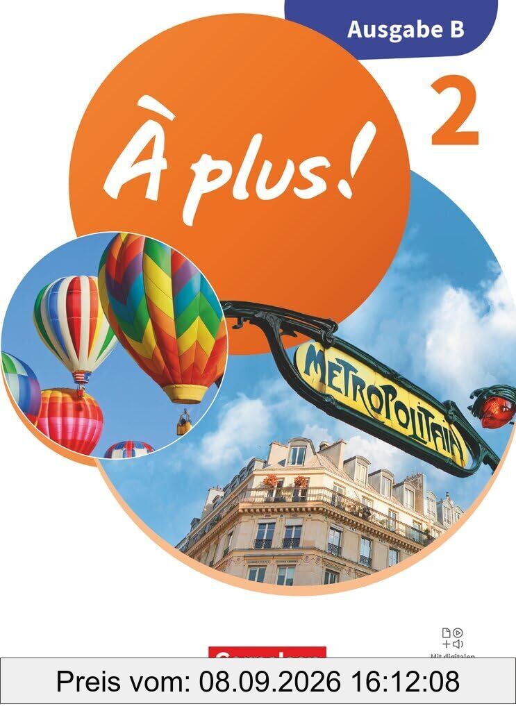 À plus ! Französisch als 1. und 2. Fremdsprache - Band 2 - Ausgabe B für Baden-Württemberg - Neubearbeitung 2026 - Schulbuch mit digitalen Medien