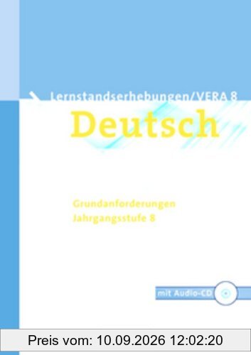 Vorbereitungsmaterialien für VERA - Deutsch: 8. Schuljahr: Grundanforderungen - Arbeitsheft mit Lösungen und Hör-CD