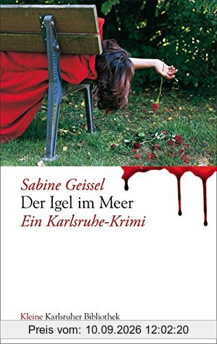 Der Igel im Meer: Ein Karlsruhe-Krimi (Kleine Karlsruher Bibliothek)
