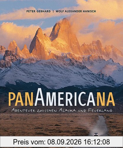 Panamericana: Abenteuer zwischen Alaska und Feuerland