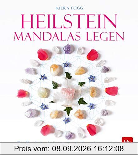 Heilstein-Mandalas legen: Die Kraft der Heilsteines & der heiligen Geometrie (BLV)