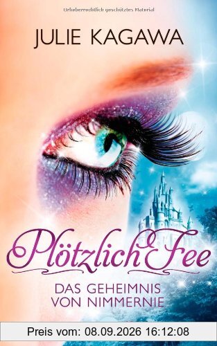 Plötzlich Fee - Das Geheimnis von Nimmernie: Band 5 - (Heyne fliegt)