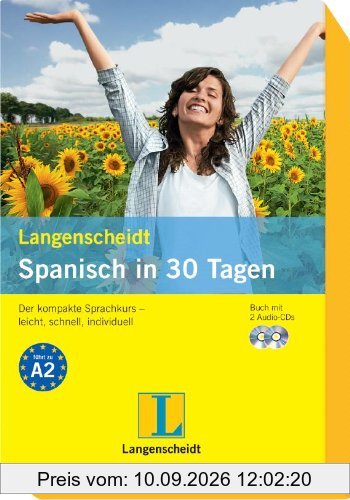 Langenscheidt Spanisch in 30 Tagen - Set mit Buch und 2 Audio-CDs: Der kompakte Sprachkurs - leicht, schnell, individuell