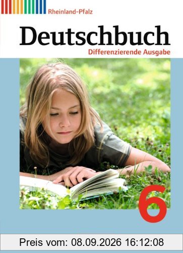 Deutschbuch - Differenzierende Ausgabe Rheinland-Pfalz: 6. Schuljahr - Schülerbuch