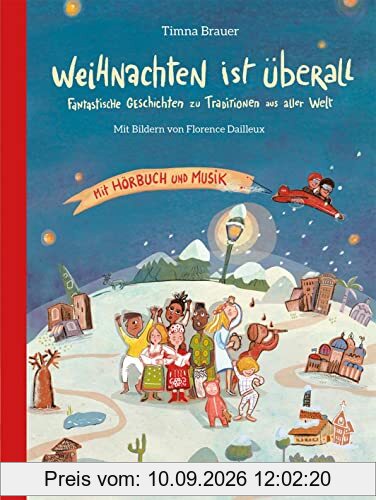 Weihnachten ist überall. Fantastische Geschichten zu Traditionen aus aller Welt: Mit CD