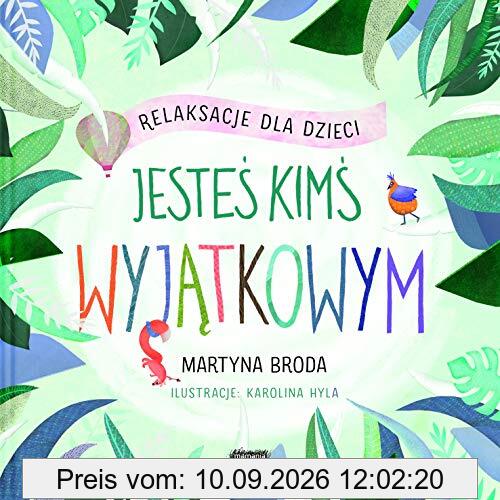 Jesteś kimś wyjątkowym. Relaksacje dla dzieci
