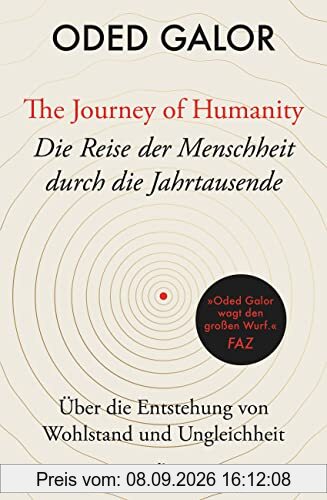 The Journey of Humanity – Die Reise der Menschheit durch die Jahrtausende: Über die Entstehung von Wohlstand und Ungleichheit