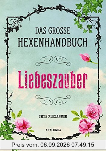 Das große Hexen-Handbuch - Liebeszauber