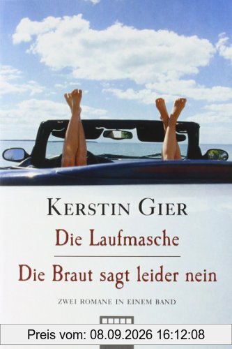 Die Laufmasche/Die Braut sagt leider nein: Zwei Romane in einem Band