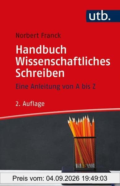 Handbuch Wissenschaftliches Schreiben: Eine Anleitung von A bis Z