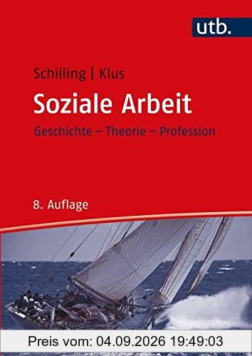Soziale Arbeit: Geschichte, Theorie, Profession (Studienbücher für soziale Berufe)