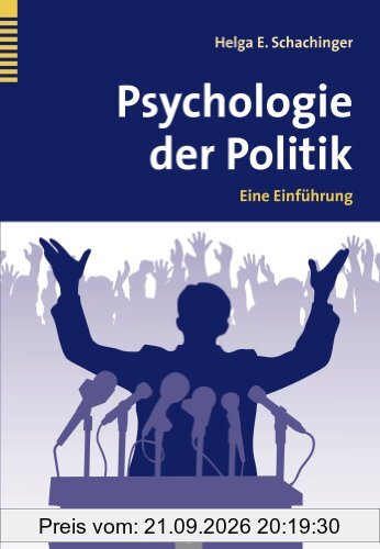 Psychologie der Politik: Eine Einführung