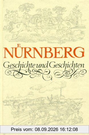 Nuernberg. Geschichte und Geschichten für jung und alt