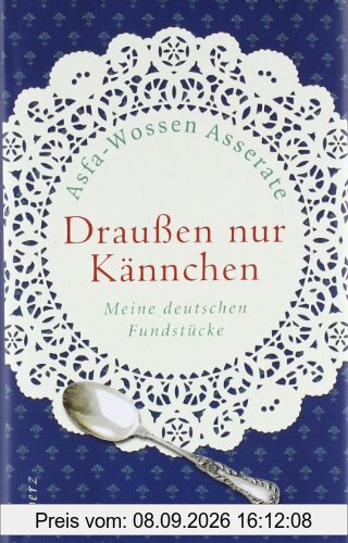 Draußen nur Kännchen: Meine deutschen Fundstücke