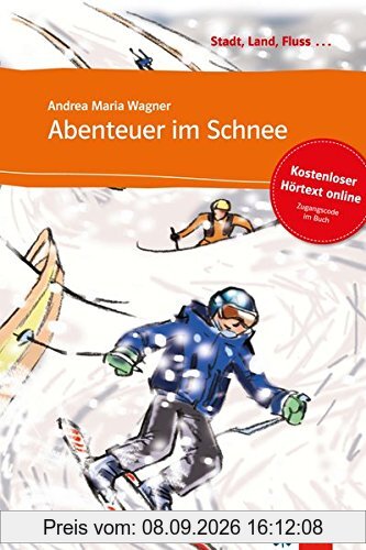 Abenteuer im Schnee: Buch mit Online-Angebot A1. Mit Annotationen (Stadt, Land, Fluss ...)