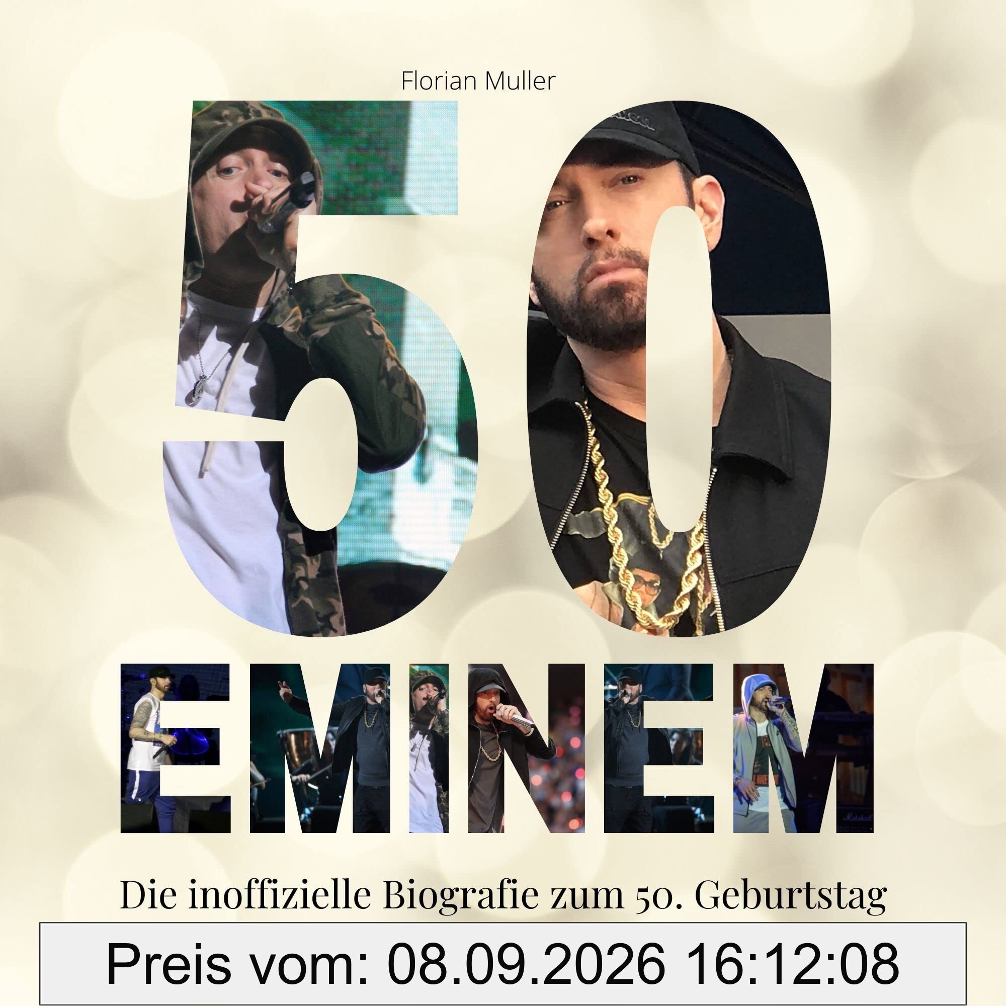 50 Jahre Eminem: Die inoffizielle Biografie zum 50. Geburtstag