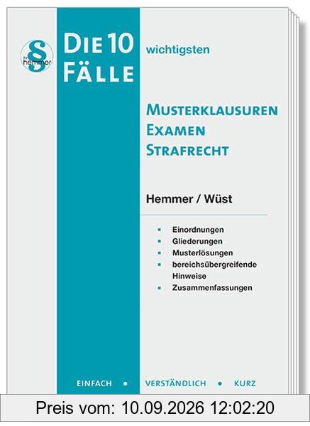 20100 - Die 10 wichtigsten Fälle Musterklausuren Examen Strafrecht: Einfach - Verständlich - Kurz (Skripten - Strafrecht)