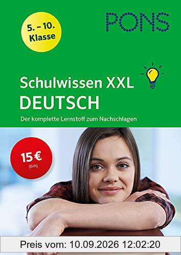 PONS Schulwissen XXL Deutsch 5.-10. Klasse: Der komplette Lernstoff zum Nachschlagen