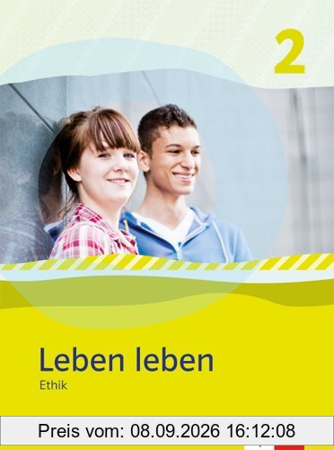 Leben leben - Neubearbeitung / Ethik - Ausgabe für Berlin: Schülerbuch 9.-10. Klasse