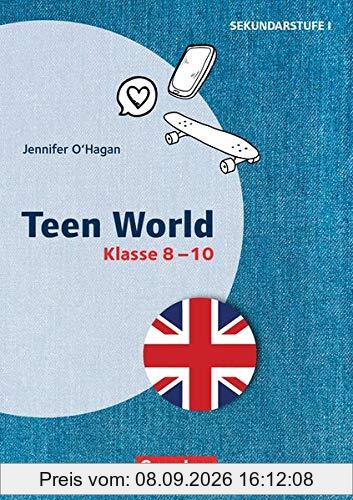 Themenhefte Fremdsprachen SEK I - Englisch: Klasse 8-10 - Teen World: Kopiervorlagen