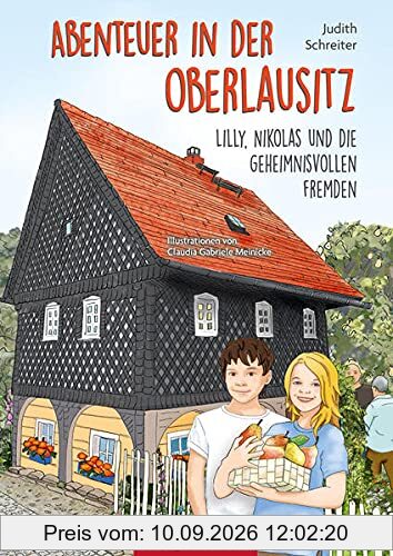 Abenteuer in der Oberlausitz: Lilly, Nikolas und die geheimnisvollen Fremden (Lilly und Nikolas)