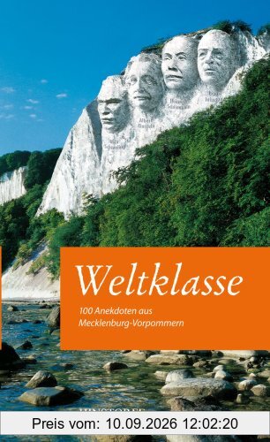 Weltklasse!: 100 Anekdoten aus Mecklenburg-Vorpommern